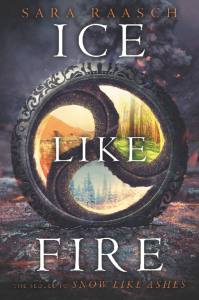 "Ice Like Fire" by Sara Raasch. Cover art courtesy of Balzer + Bray.
